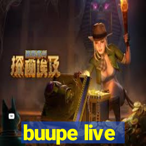 buupe live